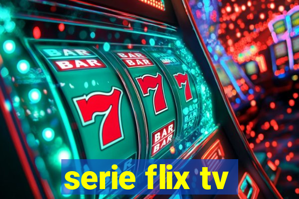 serie flix tv